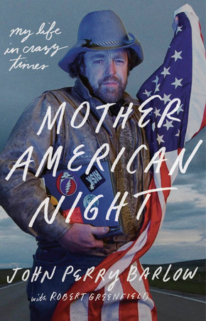 Podcast: Beyond The Margin – John Perry Barlow’s Mother American Night
