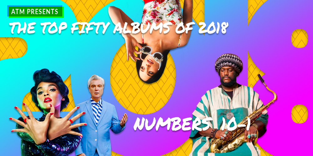 The Best Albums Of 2018, Albums 10 — 1